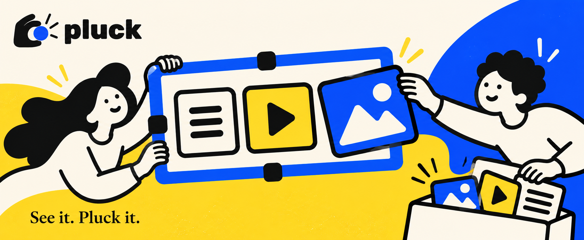 Pluck. See it. Pluck it. Two people lift text, video and image tiles out of a selection frame.